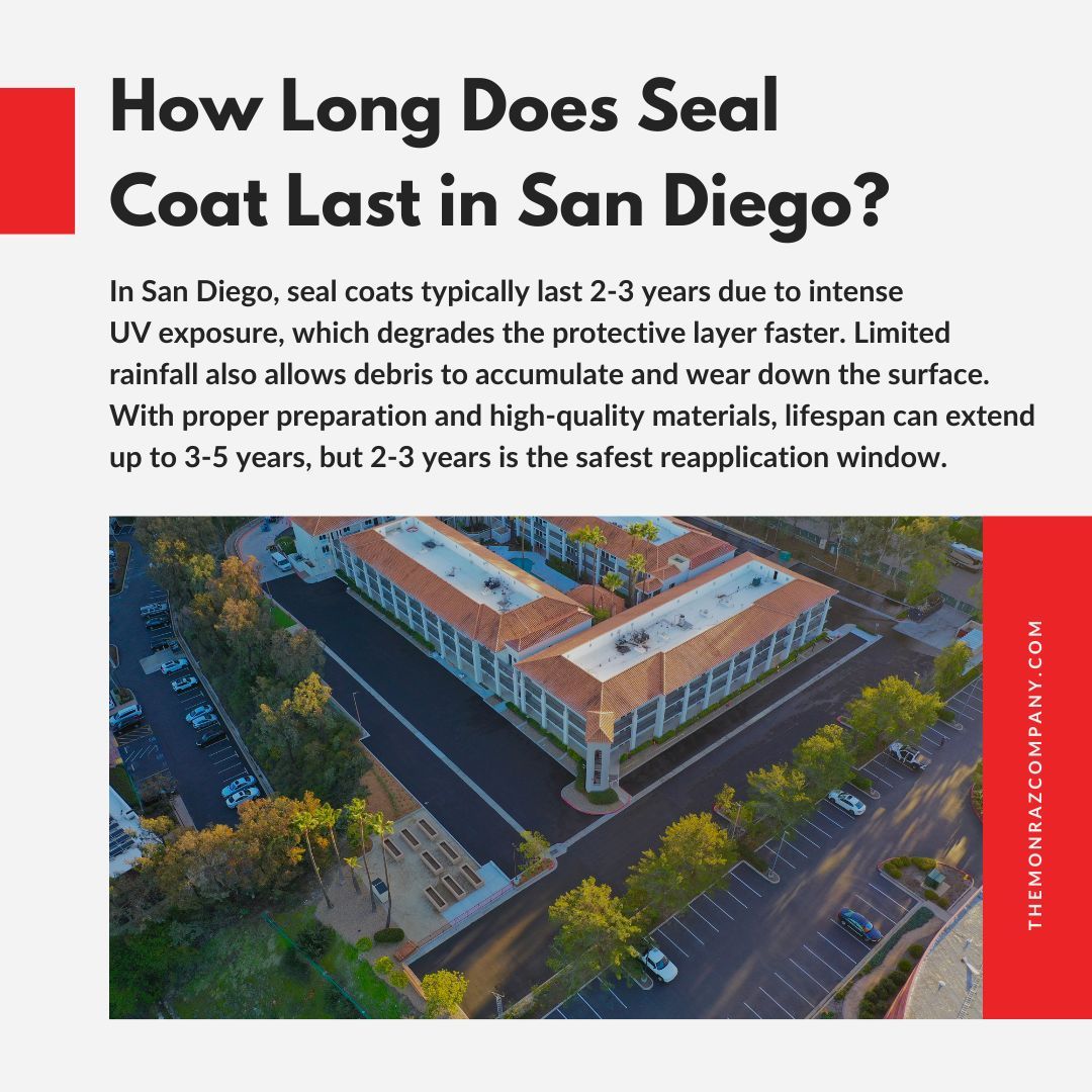 How long does seal coat last in san diego ?