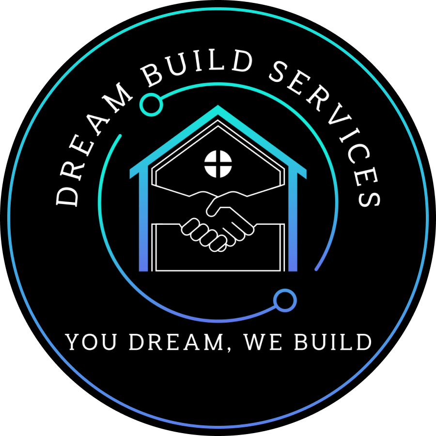 Dream Build Services logo with a house and handshake in a black and blue circular design, &ldquo;You Dream, We Build&rdquo;