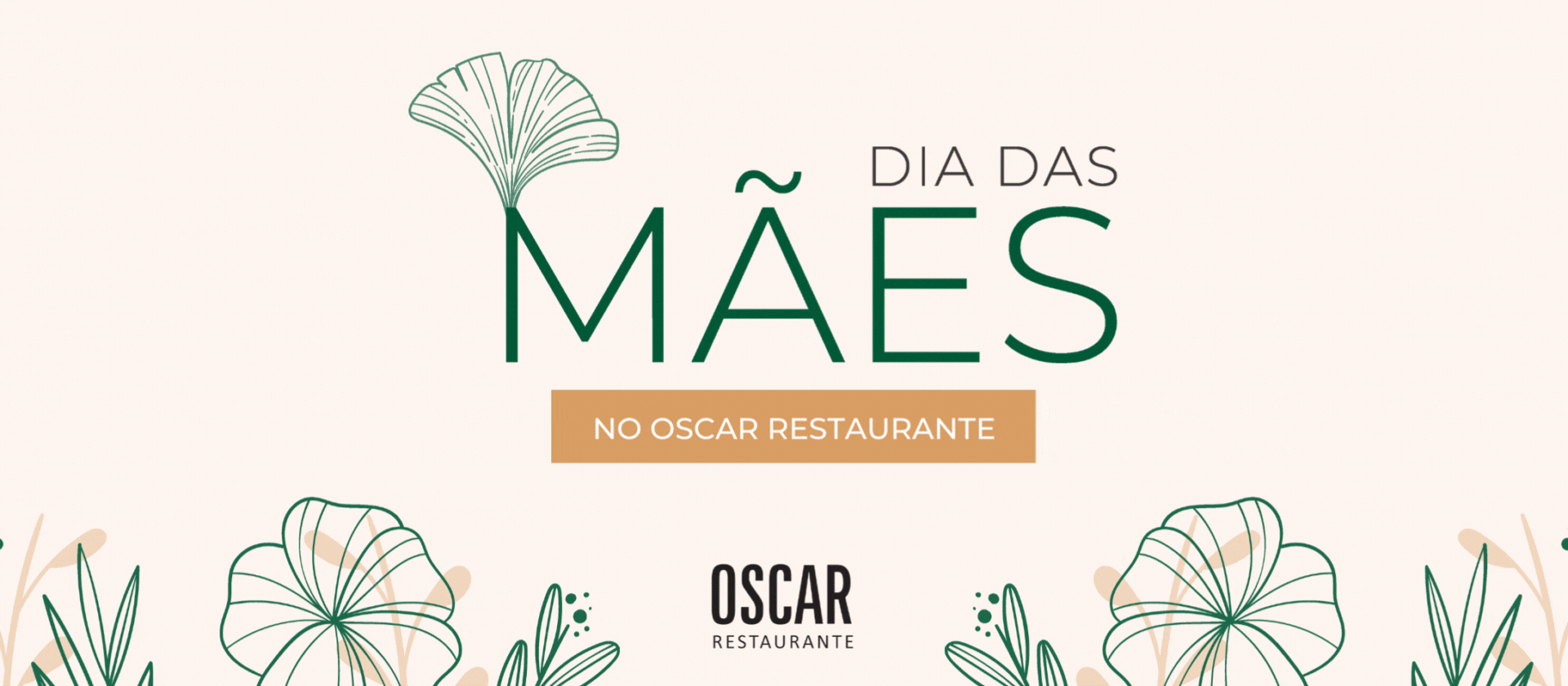 Promoção de Dia das Mães no restaurante Oscar nas cores verde e bege.