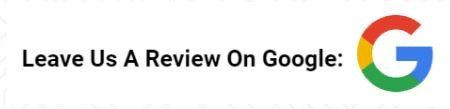 Leave Us A Review On Google