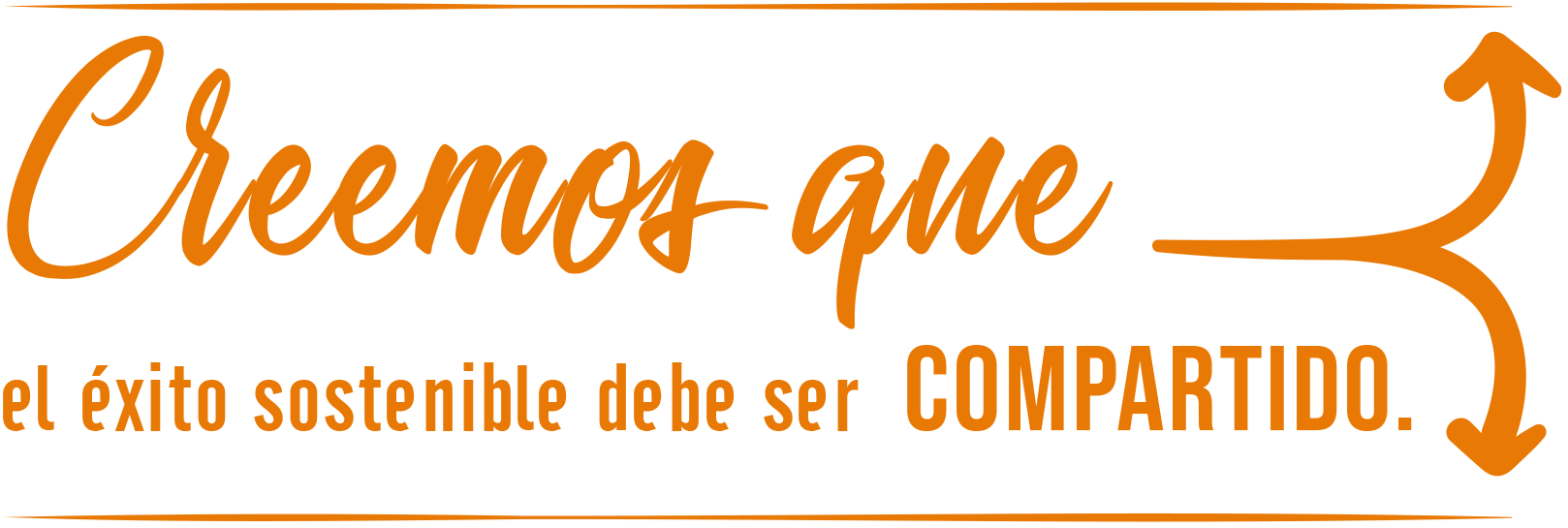 A sign that says creemos que el exito sostenible debe ser compartido