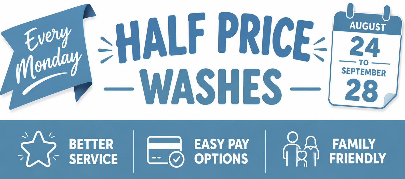 Blue promo banner reading “Half Price Washes” every Monday, Aug 24–Sep 28, with service, options, and family-friendly icons