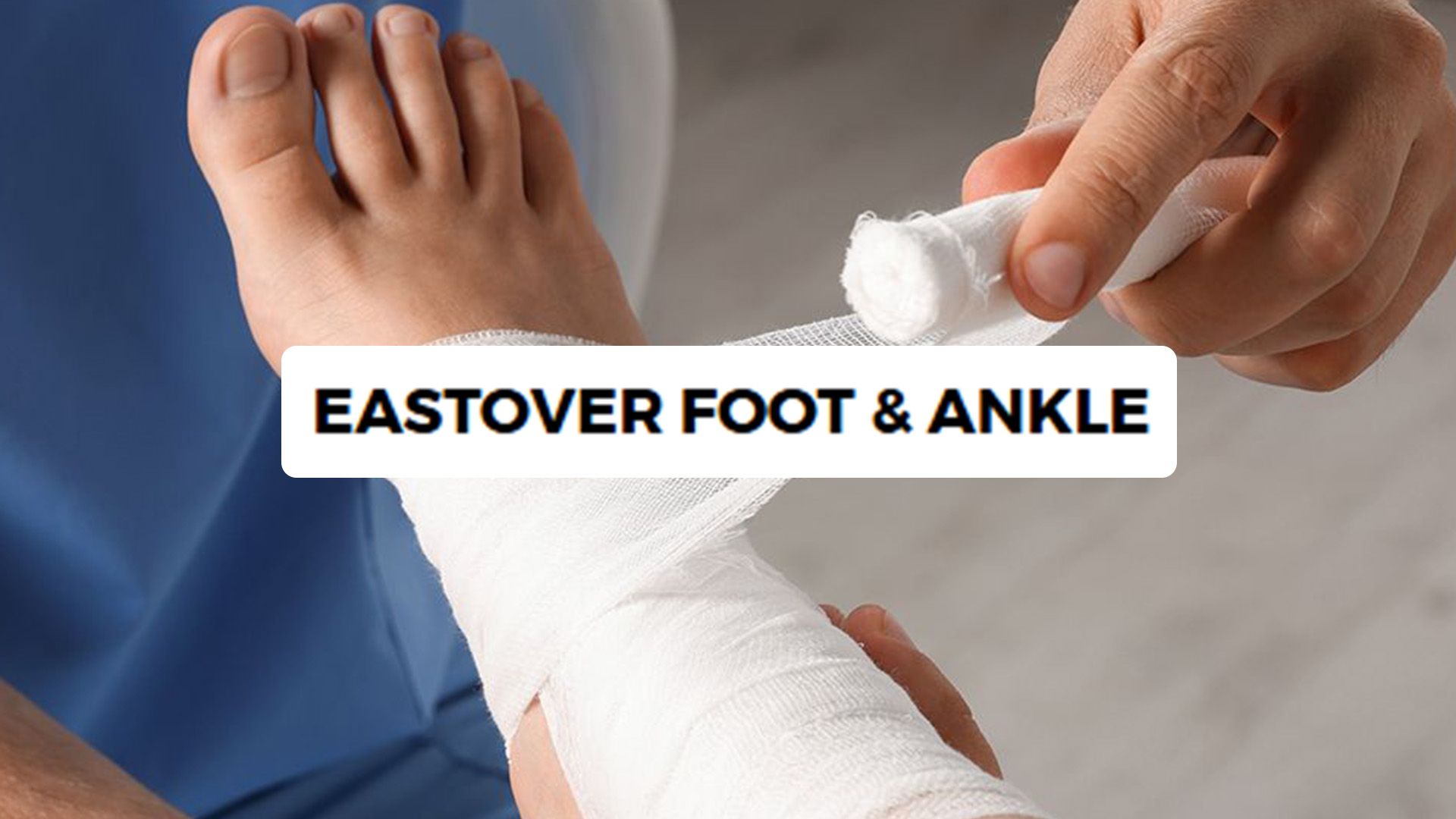 Eastover Foot & Ankle