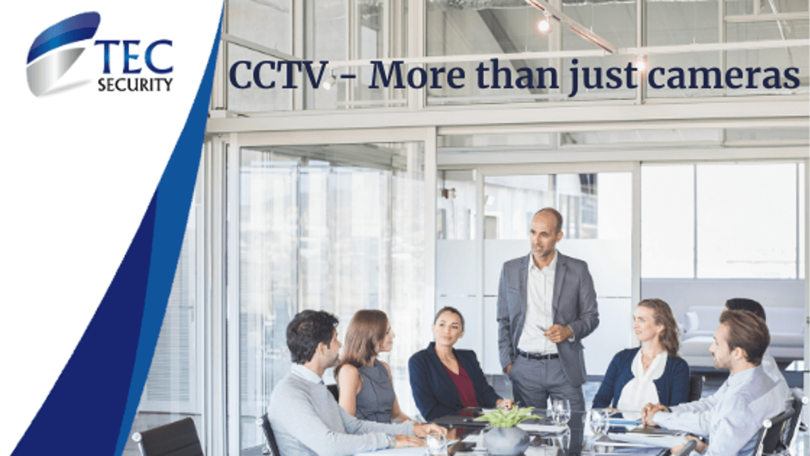 CCTV &ndash; More Than Just Cameras