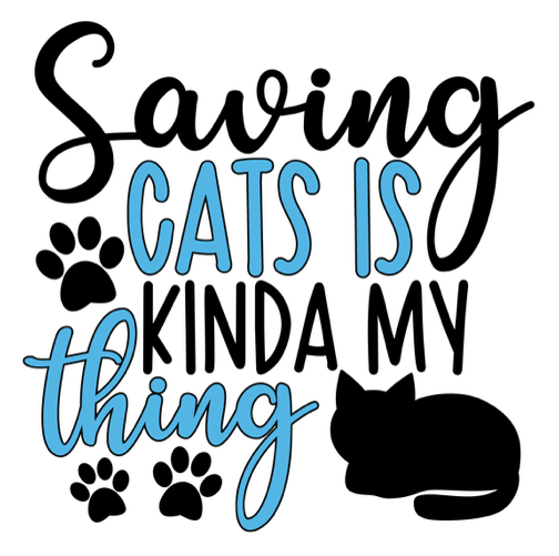 Savvy cat-themed text art with paw prints and a black cat silhouette, reading “Saving cats is kinda my thing.”