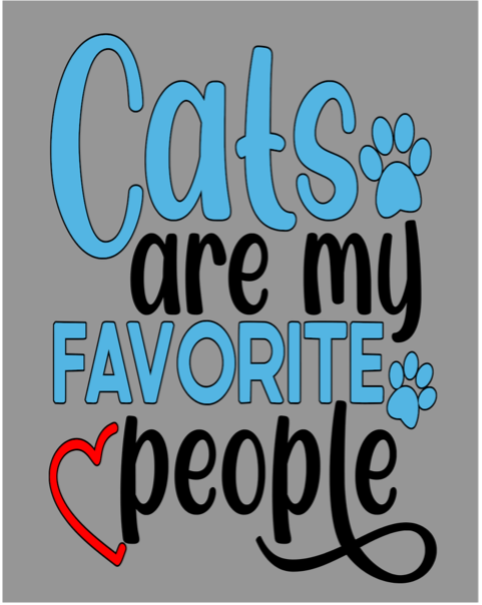 Blue and black text on gray: “Cats are my favorite people,” with paw prints and a red heart outline.