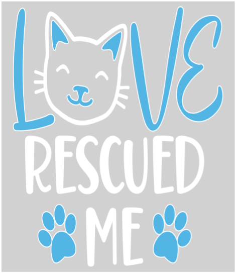 “Love” with a cat face and paws, “Rescued Me” in white and blue on gray background