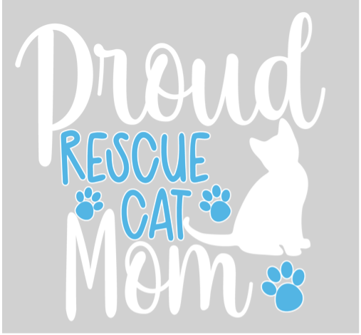 Proud rescue cat mom text with a white cat silhouette and blue paw prints on a gray background