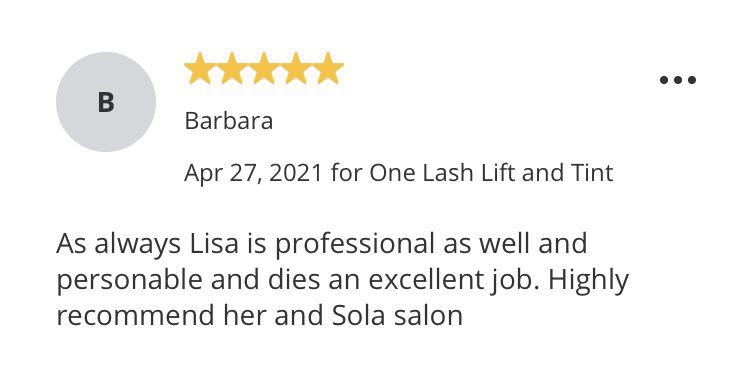 Review from Barbara, 5 stars, praising Lisa's professionalism for a Lash Lift and Tint at Sola salon.