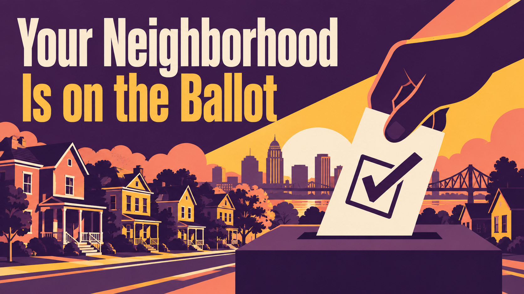 Neighborhood election poster with houses and a hand placing a ballot into a box at sunset