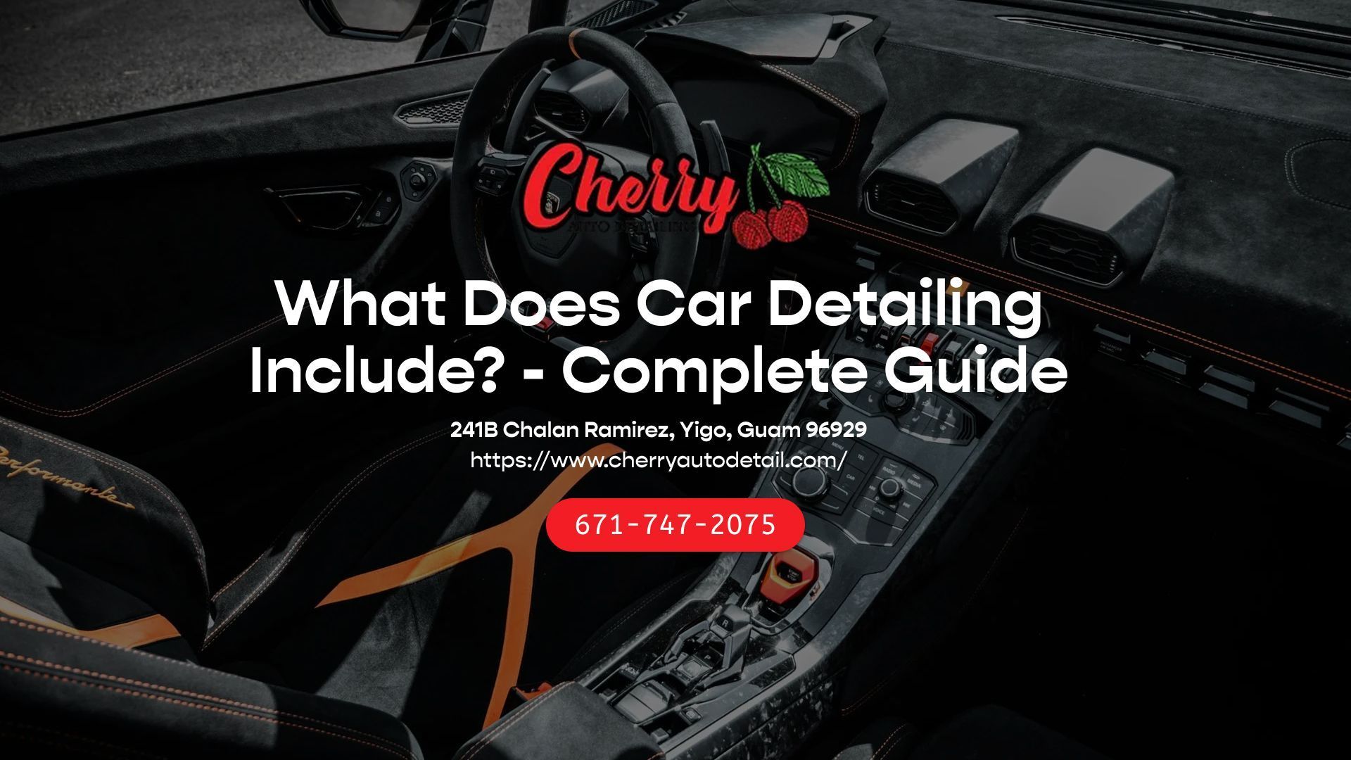 Interior view of a luxury car with the logo, text, phone number, and website for Cherry Auto Detail overlayed.