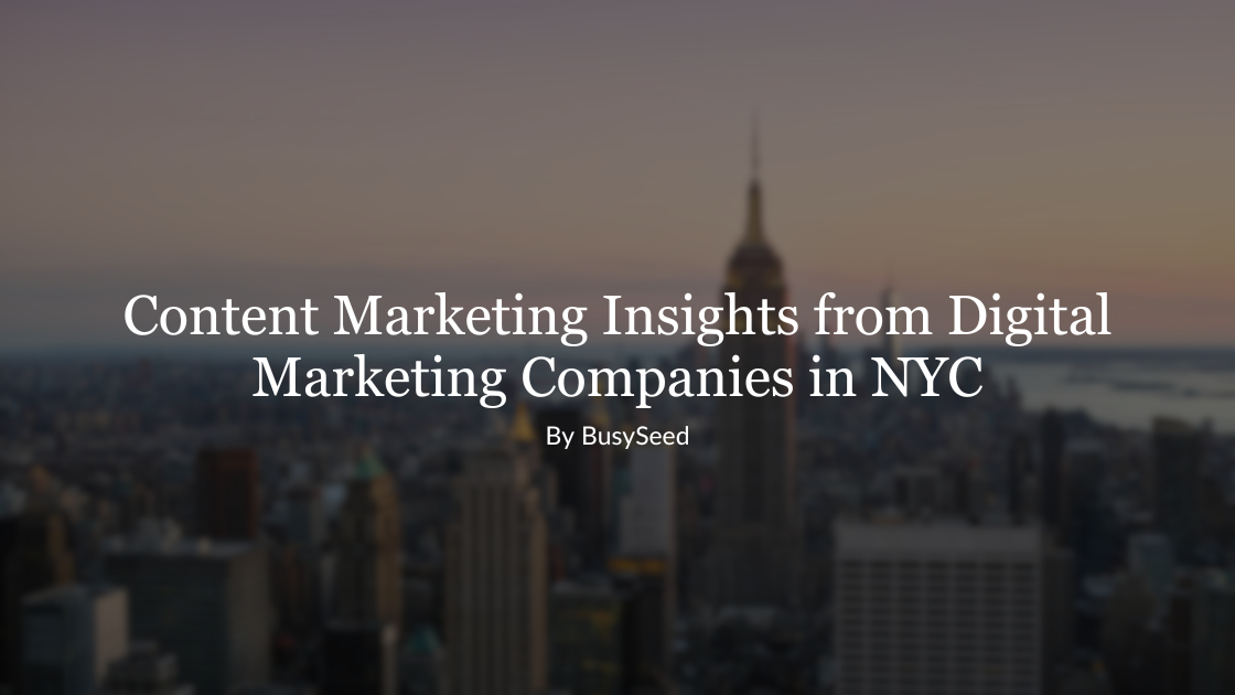 Marketing Insights from Digital Marketing Companies in NYC