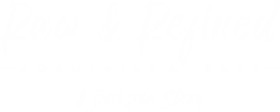 Raw & Refined Cocktails & Eats logo in white text