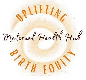 Maternal Health Hub logo with gold spiral, “Uplifting Birth Equity” text