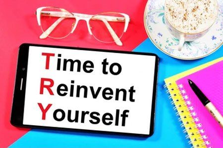 time to reinvent yourself