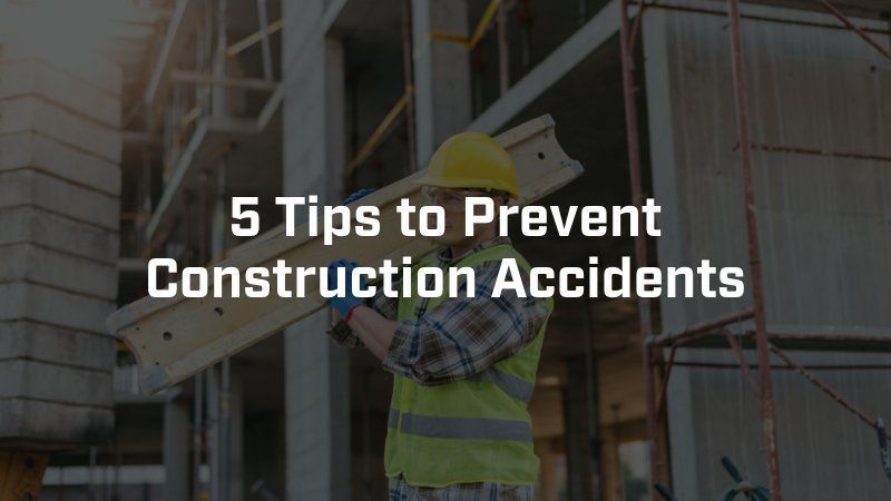 A construction worker in a high-vis vest and hard hat carries a beam at a work site under text: 5 Tips to Prevent Accidents.