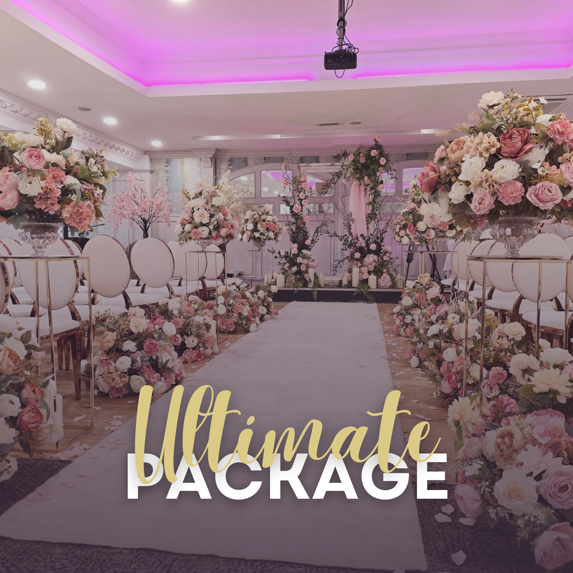 Floral wedding aisle with white chairs and pink blossoms under soft purple lighting, text reading “Ultimate Package”
