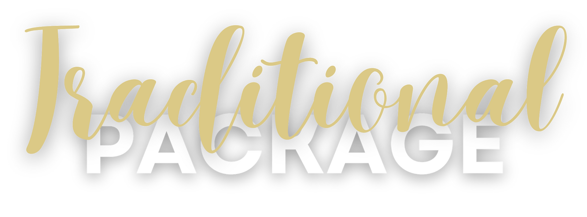 Gold script text “Traditional” over bold white “PACKAGE” on a light beige background.