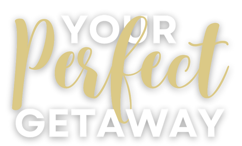 Gold script text reading “Your perfect GETAWAY” on a white background.