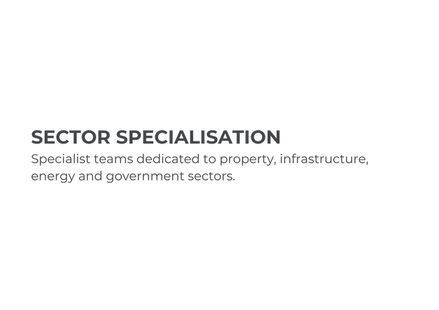 Text: Sector specialisation, specialist teams for property, infrastructure, energy, and government sectors.