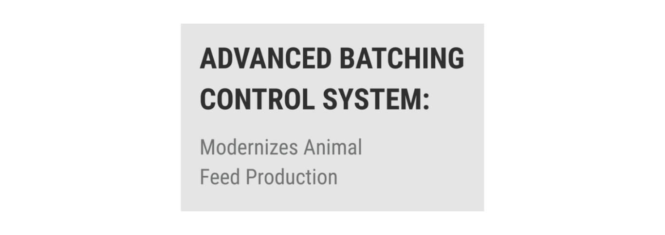 Advanced Batching Control System Modernizes Animal Feed Production