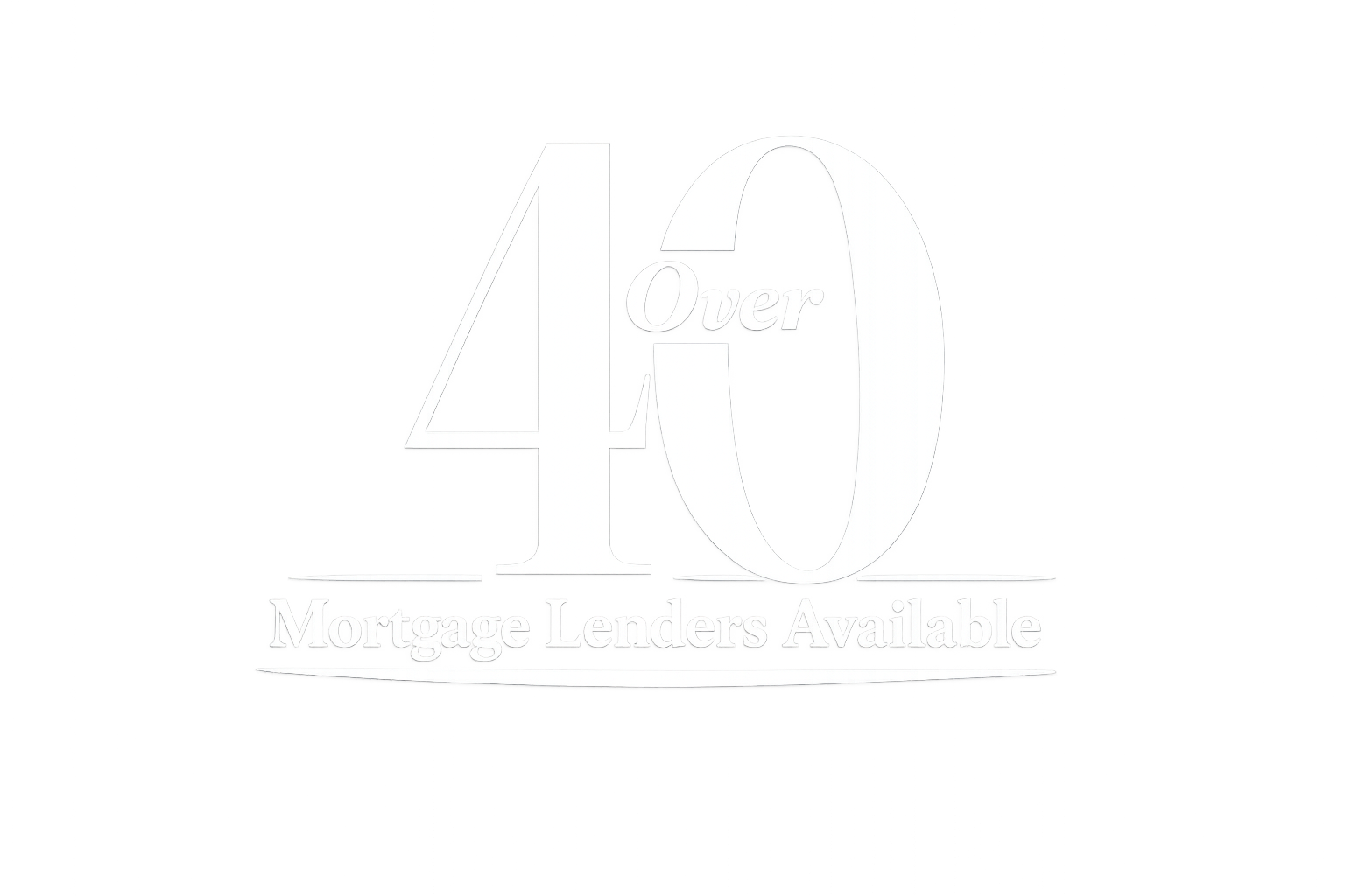 White outline of '40' with 'Mortgage Lenders Available' below.