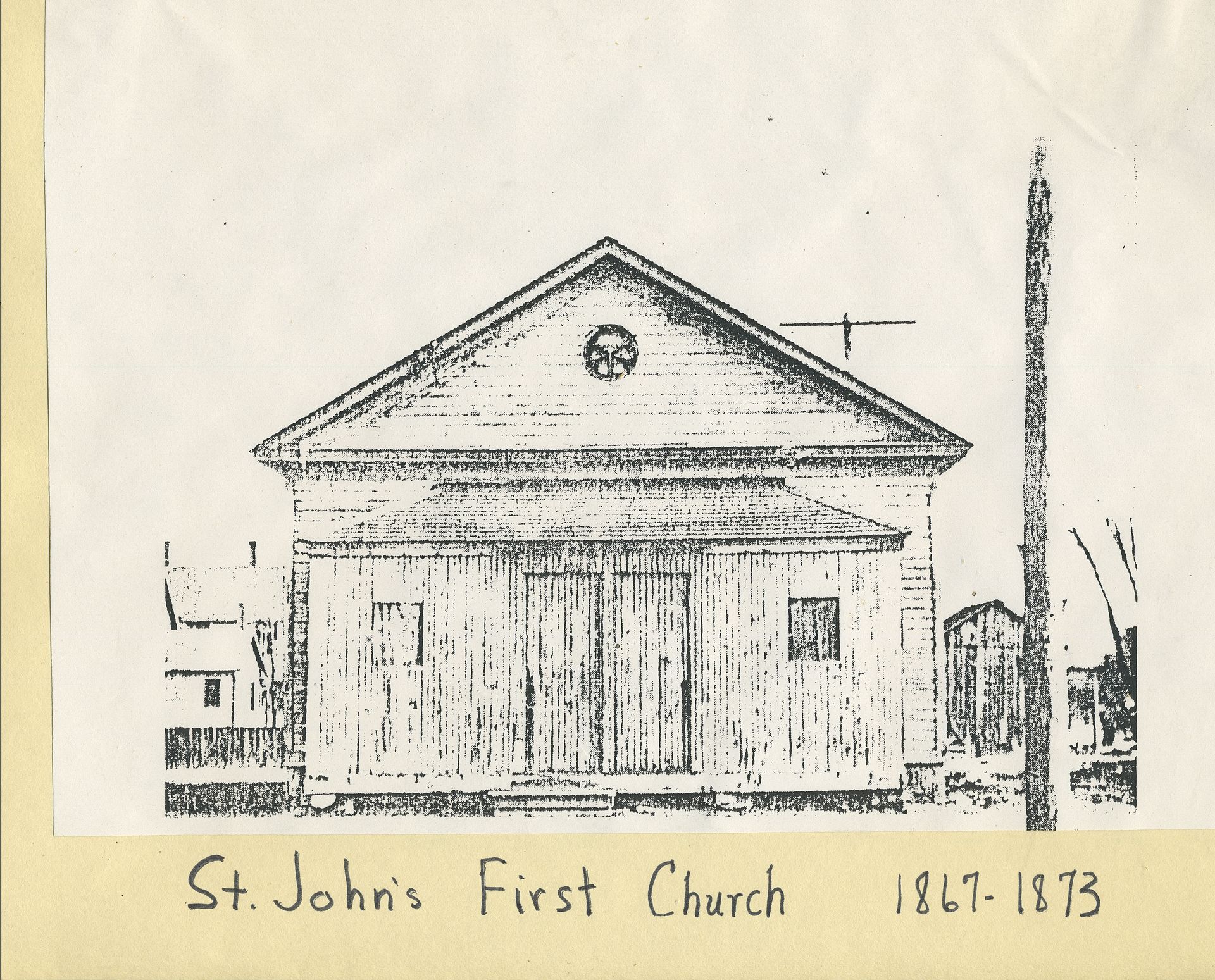 St. John's First Church, circa 1861-1873. A simple, wood-paneled church with a gabled roof and a small circular window.