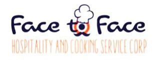 Face To Face Hospitality And Cooking Corp. Face To Face Hospitality And Cooking Corp.