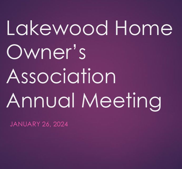 Lakewood Home Owners Association Annual Meeting 2024