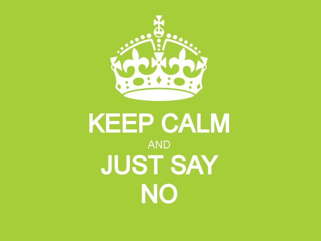 Just Say No