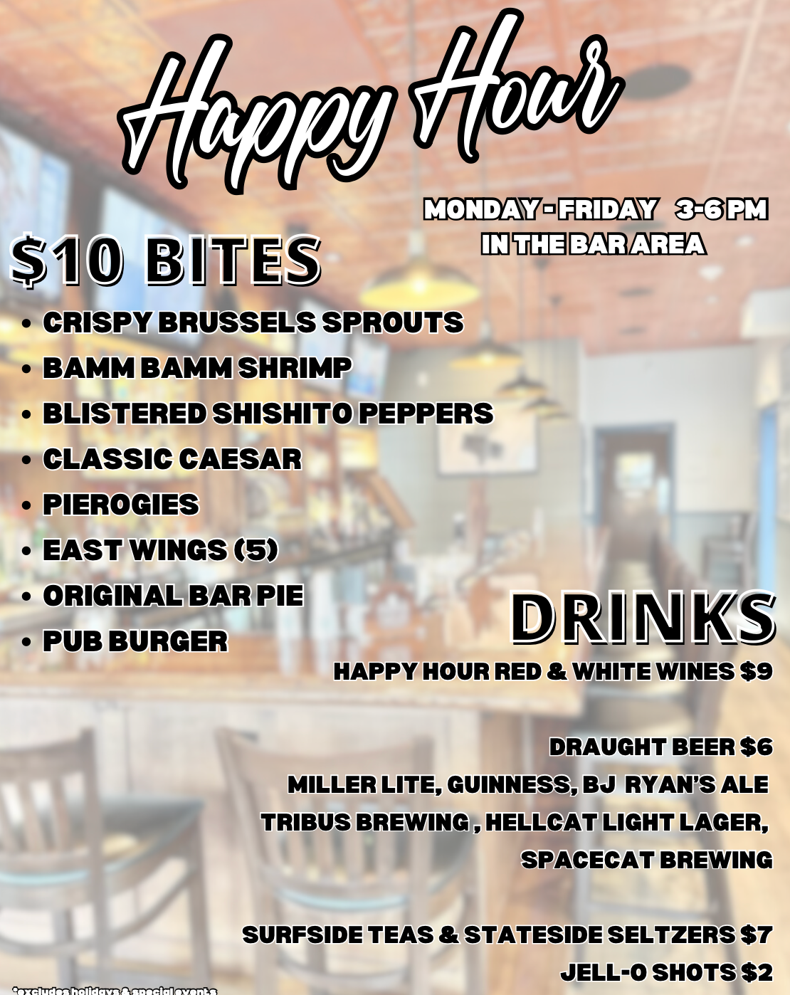 Happy Hour menu for a bar offering $10 bites and discounted drinks, Monday-Friday, 3-6 PM, in the bar area.
