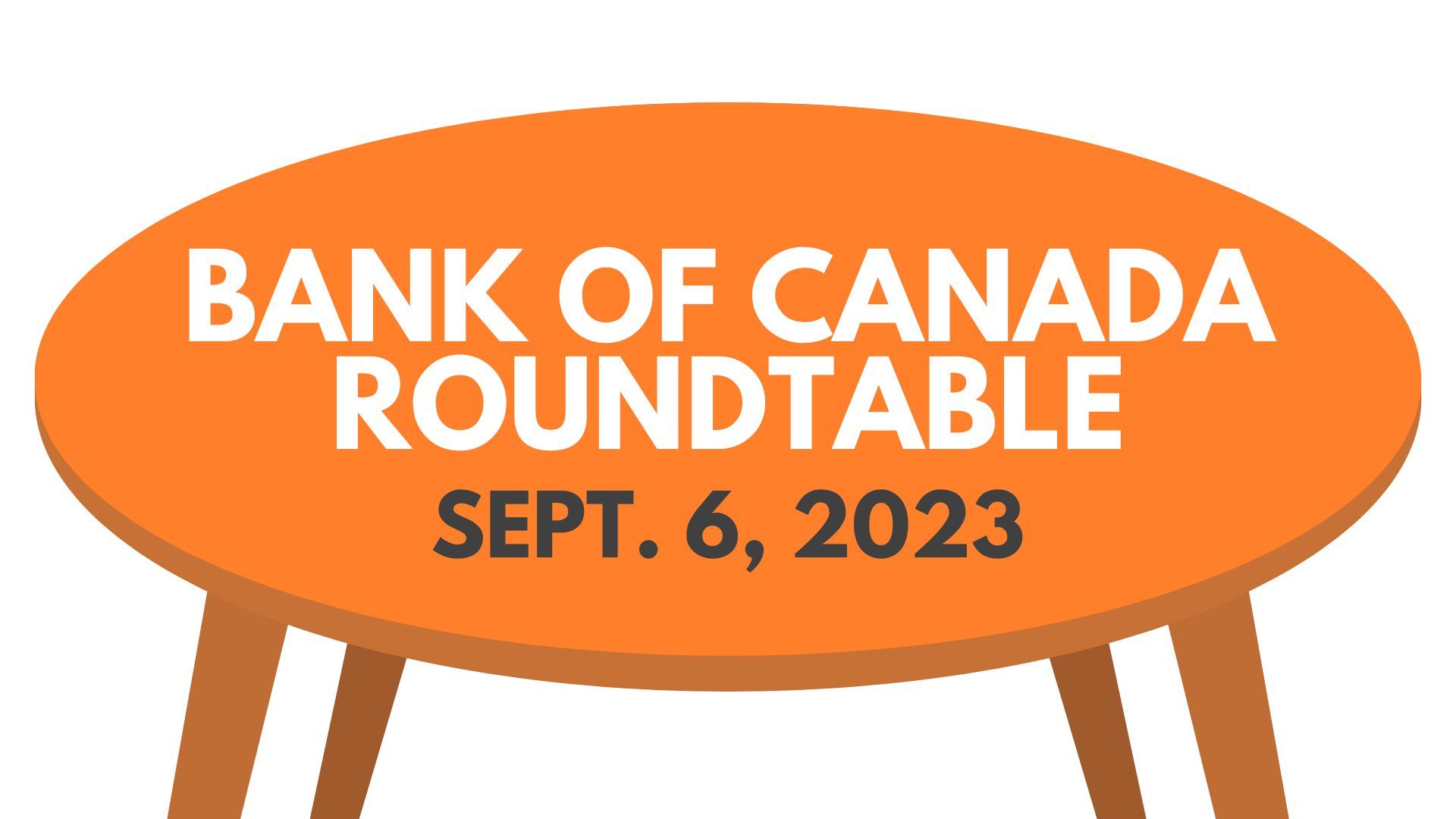 A round table with the words bank of canada roundtable sept. 6 , 2023 on it