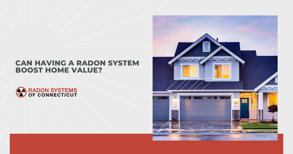 Can Having a Radon System Boost Home Value?