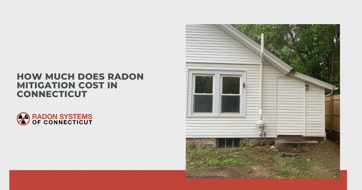 How Much Does Radon Mitigation Cost in Connecticut?