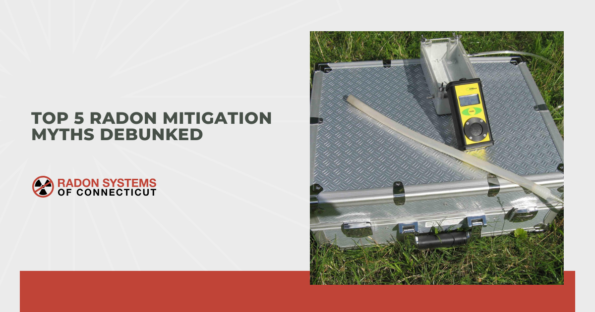 Top 5 Radon Mitigation Myths Debunked