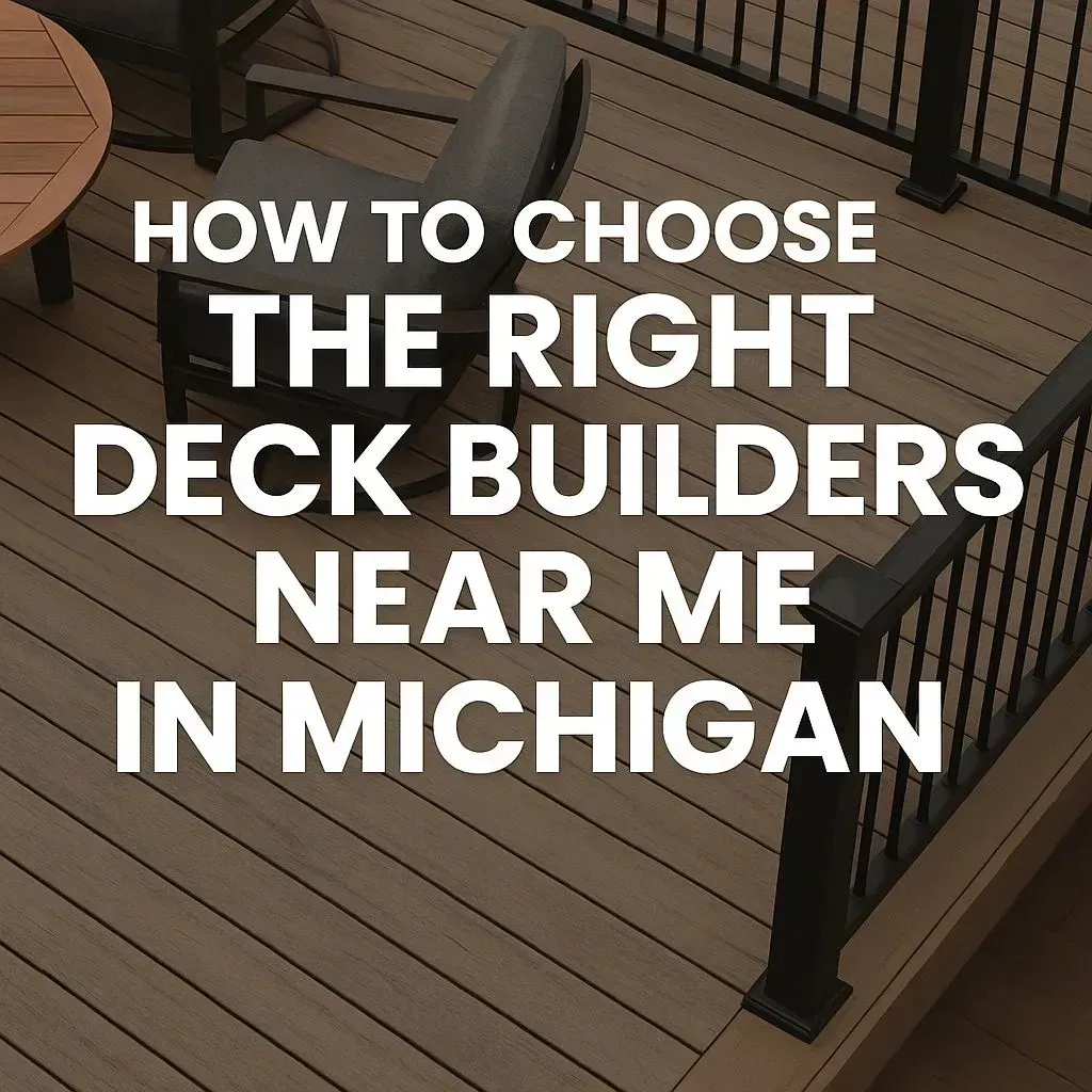 Text overlay on a wooden deck: “How to choose the right deck builders near me in Michigan”