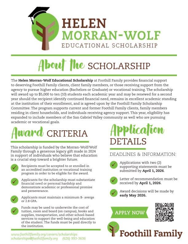 A flyer for the Helen Morran-Wolf Educational Scholarship by Foothill Family, detailing eligibility, criteria, and deadlines.