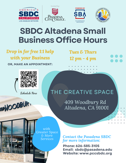 Flyer for SBDC Altadena Small Business Office Hours at The Creative Space, 409 Woodbury Rd, Tues & Thurs 12pm-4pm.