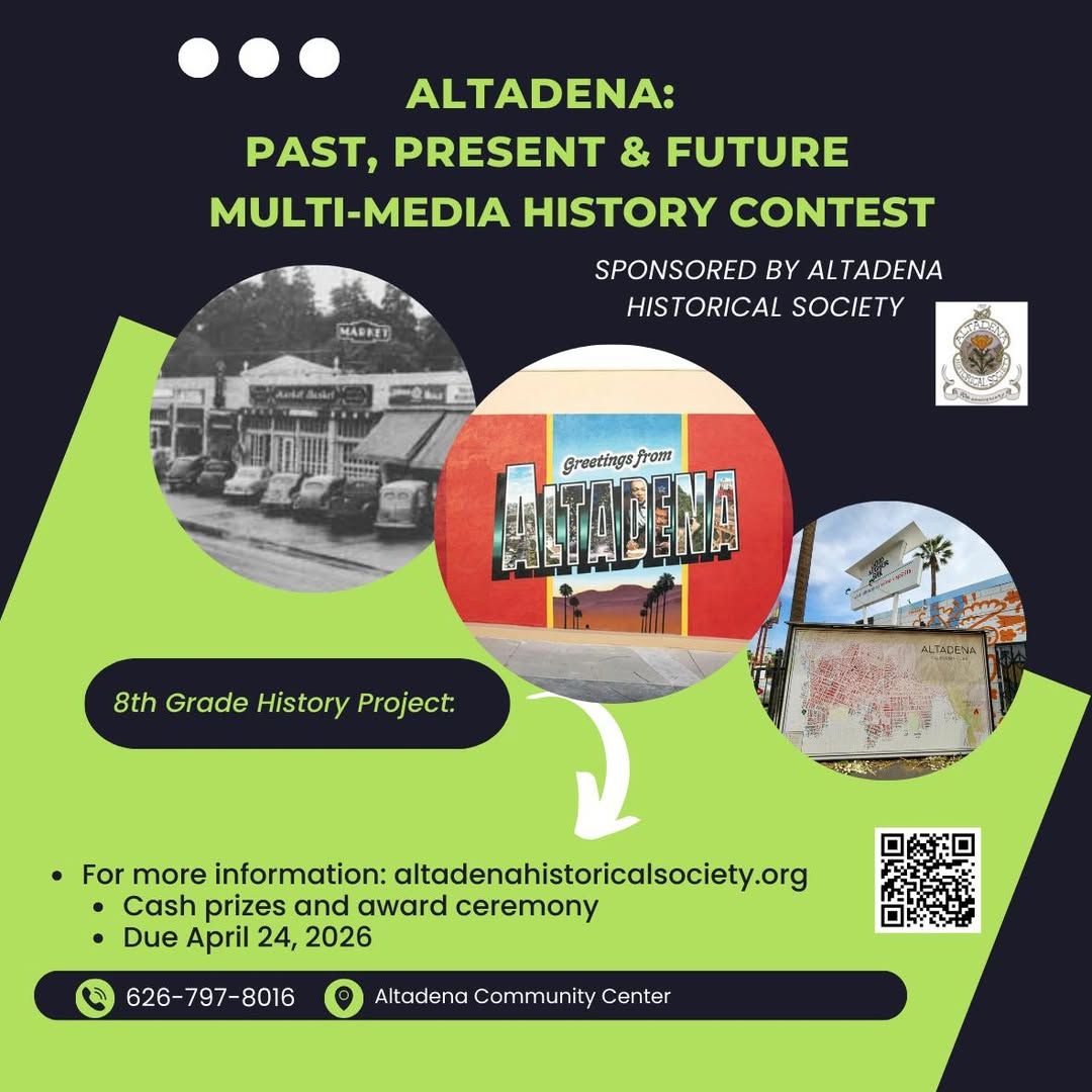 Flyer for Altadena Historical Society’s 8th grade history contest with project details, deadline April 24, 2026.