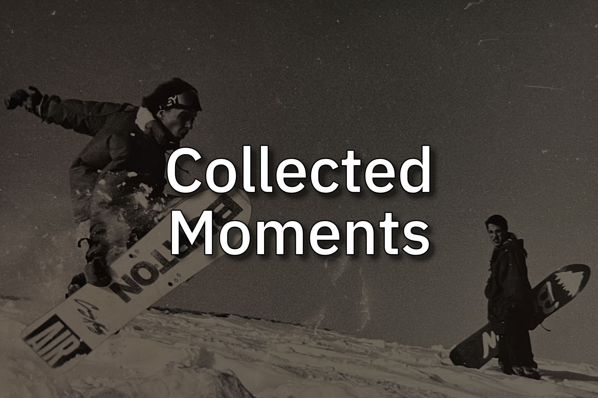 Snowboarders on a snowy slope with the title “Collected Moments” overlaid.