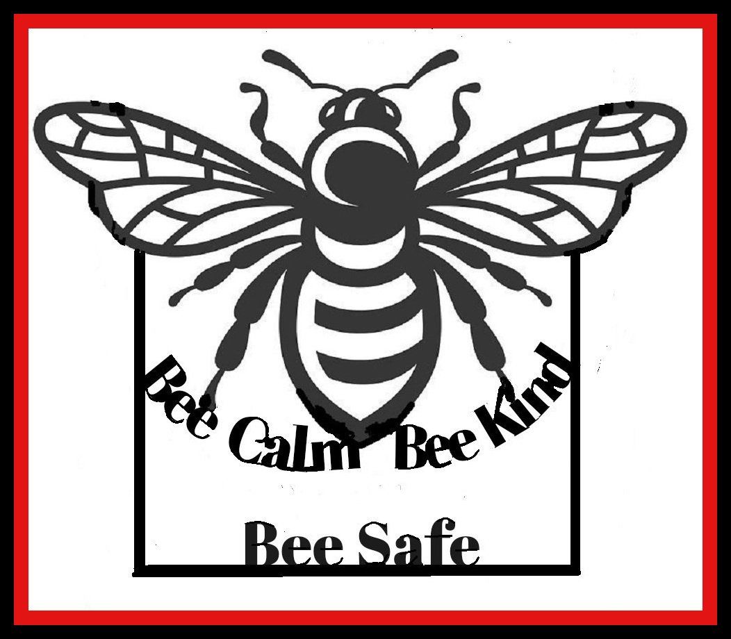 Black-and-white bee logo with the words “Bee Calm Bee Kind Bee Safe” in a red-bordered square