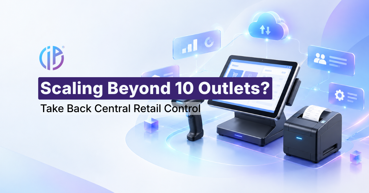 Scaling Beyond 10 Outlets? Take Back Central Retail Control