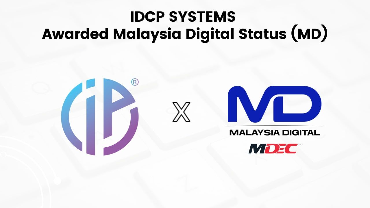 IDCP Systems Awarded Malaysia Digital (MD) Status Company by MDEC