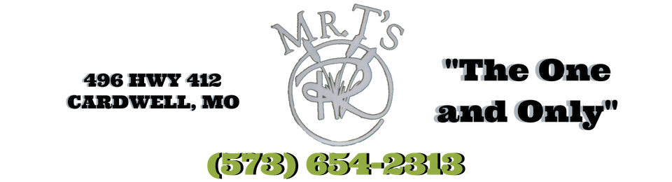 Business logo for Mr. T’s: “The One and Only,” 486 Hwy 412, Cardwell, MO, with phone (573) 654-2318