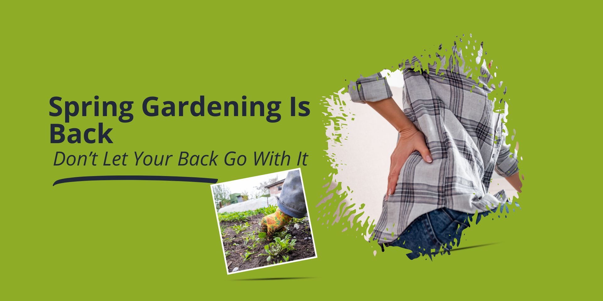 Spring Gardening Is Back — Don’t Let Your Back Go With It