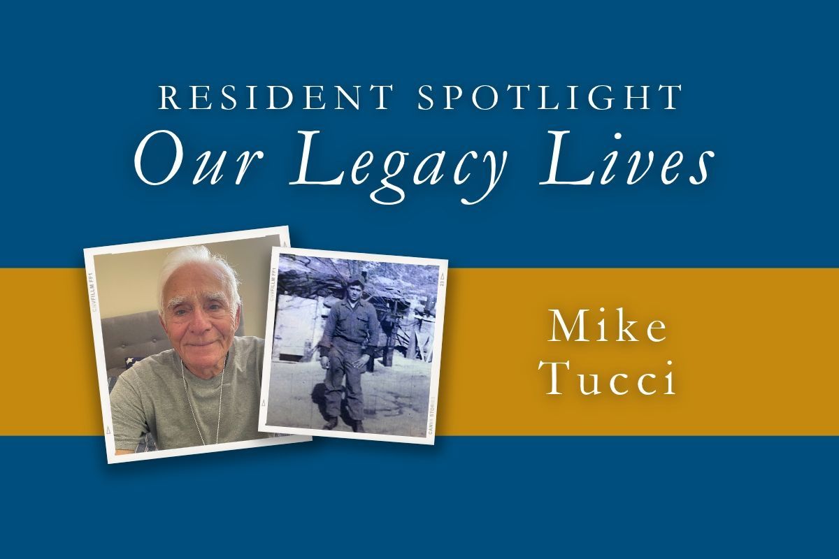 Resident Spotlight banner reading “Our Legacy Lives” with two photos and the name “Mike Tucci”