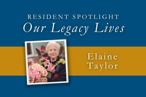Resident spotlight banner with blue and gold background, titled “Our Legacy Lives,” featuring Elaine Taylor.