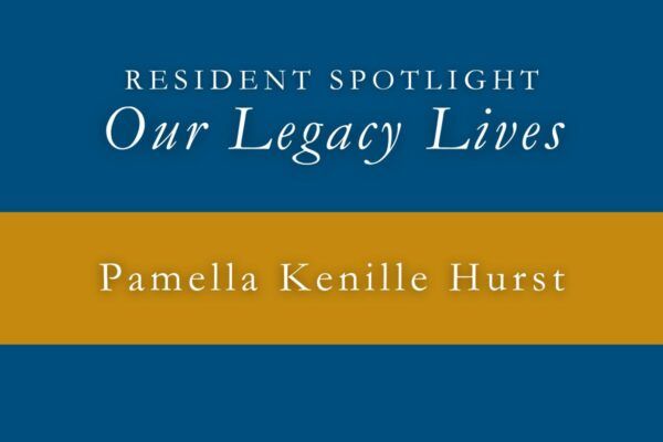 Book cover reading “Resident Spotlight: Our Legacy Lives” with Pamella Kenille Hurst on a blue and gold background