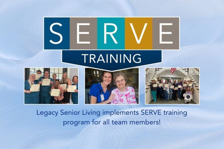 Serve Training banner with staff photos and caption: Legacy Senior Living implements SERVE training for all team members.