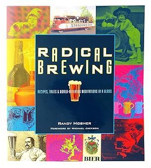 A book titled radical brewing by randy mosher